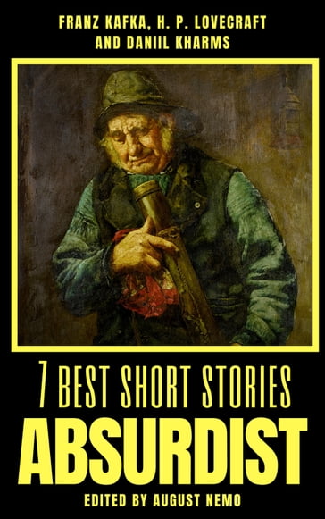 7 best short stories - Absurdist - August Nemo - Daniil Kharms - Franz Kafka - H. P. Lovecraft