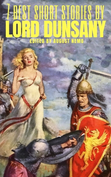 7 best short stories by Lord Dunsany - August Nemo - Dunsany Lord