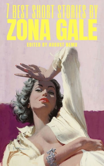 7 best short stories by Zona Gale - August Nemo - Zona Gale