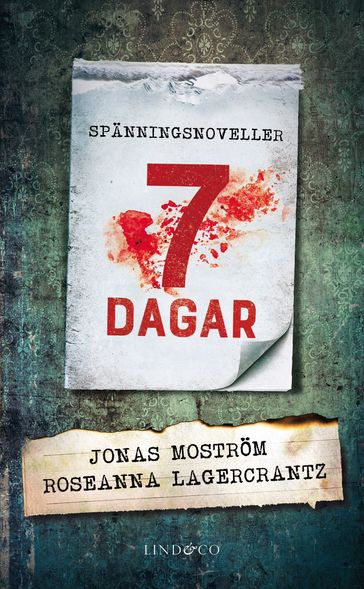 7 dagar - Anders Timrén - Jonas Mostrom - Roseanna Lagercrantz