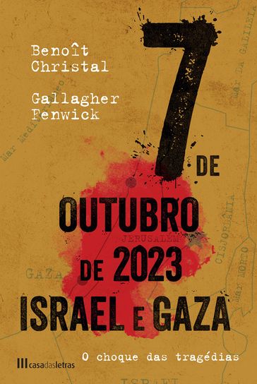 7 de Outubro de 2023 Israel-Gaza - O Choque de Tragédias - Gallagher Fenwick - Benoît Christal