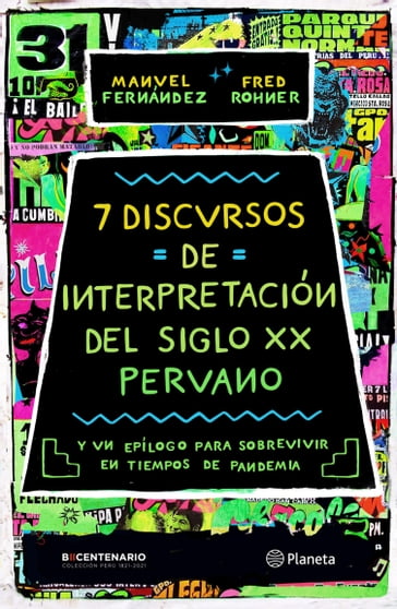 7 discursos de interpretación del S. XX peruano - Fred Rohner - Manuel Fernandez