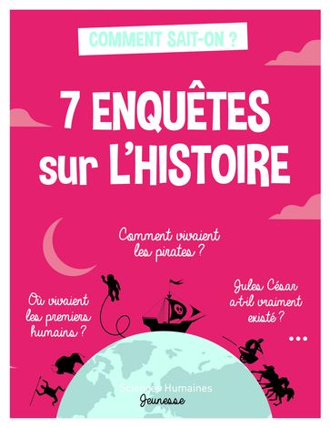 7 enquêtes sur l'histoire - Hélène Frouard