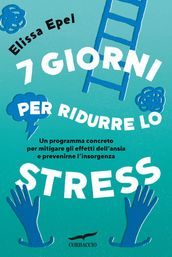 7 giorni per ridurre lo stress