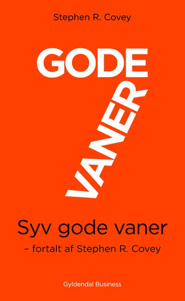 7 gode vaner (kort udgave) - Stephen R. Covey