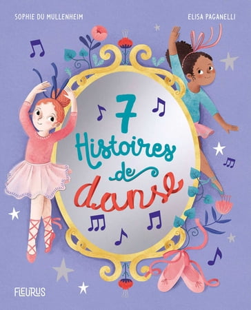 7 histoires de danse - Sophie De Mullenheim