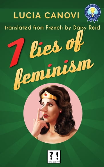 7 lies of feminism - Lucia Canovi