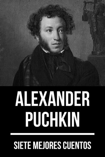 7 mejores cuentos de Alexander Puchkin - Alexander Puchkin - August Nemo