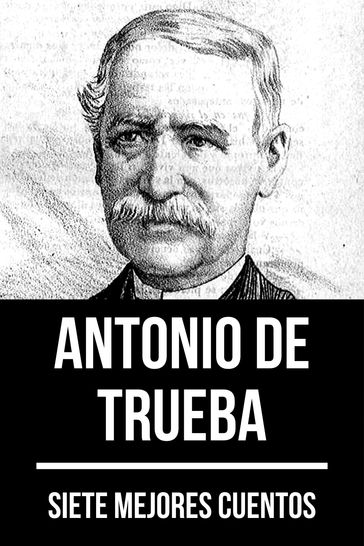 7 mejores cuentos de Antonio de Trueba - Antonio de Trueba - August Nemo