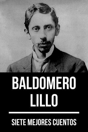 7 mejores cuentos de Baldomero Lillo - August Nemo - Baldomero Lillo