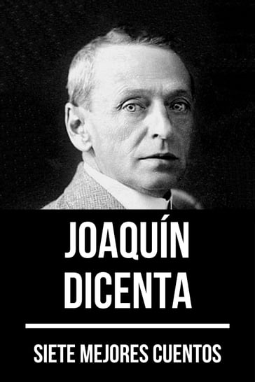 7 mejores cuentos de Joaquín Dicenta - August Nemo - Joaquín Dicenta