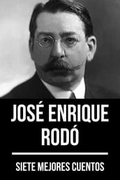 7 mejores cuentos de José Enrique Rodó
