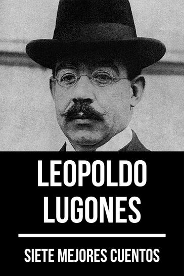 7 mejores cuentos de Leopoldo Lugones - August Nemo - Leopoldo Lugones