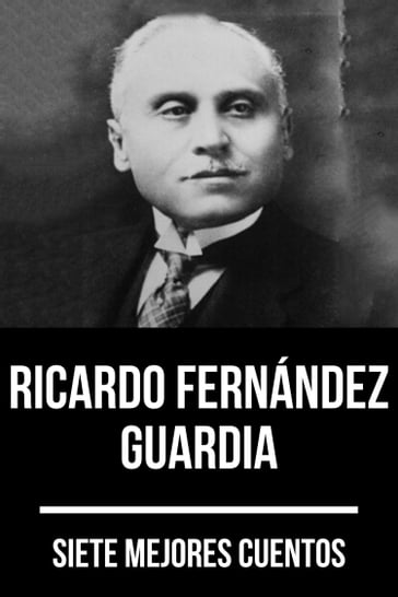 7 mejores cuentos de Ricardo Fernández Guardia - August Nemo - Ricardo Fernández Guardia