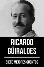 7 mejores cuentos de Ricardo Guiraldes