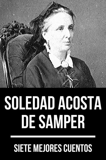 7 mejores cuentos de Soledad Acosta de Samper - August Nemo - Acosta De Samper Soledad