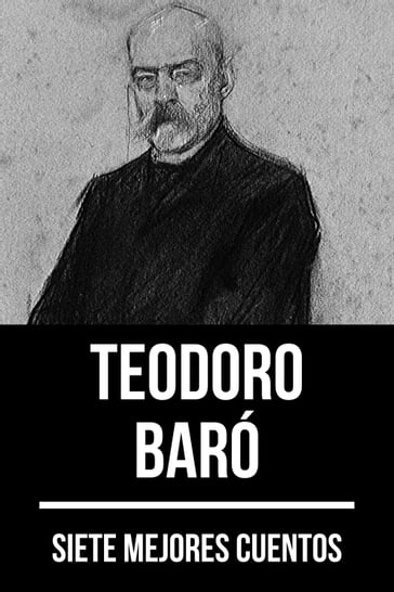 7 mejores cuentos de Teodoro Baró - August Nemo - Teodoro Baró