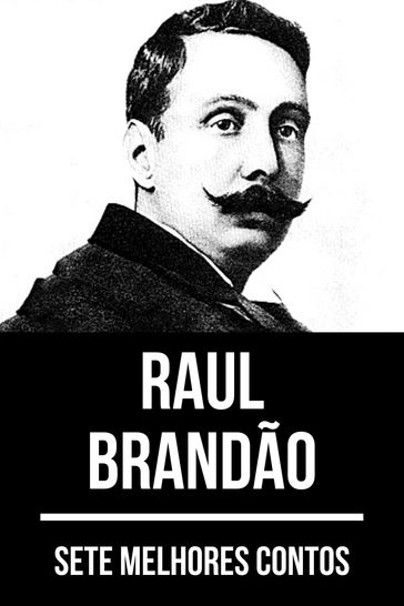 7 melhores contos de Raul Brandão - August Nemo - Raul Brandão