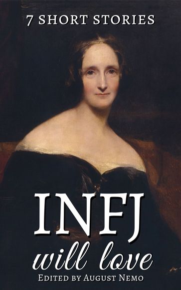 7 short stories that INFJ will love - August Nemo - H. P. Lovecraft - Kate Chopin - Marcus Aurelius - Hawthorne Nathaniel - Plato - Emerson Ralph Waldo - Virginia Woolf