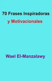 70 Frases Inspiradoras Y Motivacionales