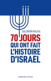 70 jours qui ont fait l histoire d Israël