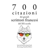 700 citazioni dei grandi scrittori francesi del XX secolo