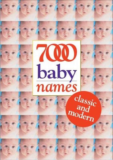 7000 Baby Names: Classic and Modern - Hilary Spence