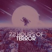 72 Hours of Terror