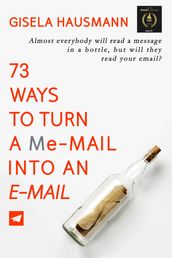 73 Ways to Turn a Me-mail into an E-mail