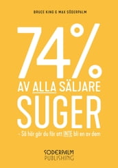 74% av alla säljare SUGER!