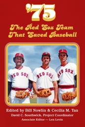  75: The Red Sox Team that Saved Baseball