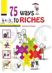 75 Ways to Riches: Illustrated With One Liners On Each Page For A Quick Read