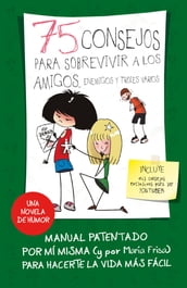 75 consejos para sobrevivir a los amigos, enemigos y troles varios (75 Consejos 10)