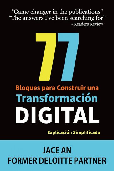 77 Bloques para Construir una Transformación Digital: Explicación Simplificada - Jace An