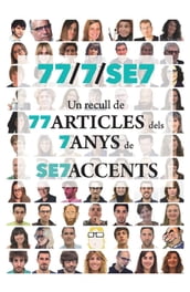 77/7/SE7. Un recull de 77 articles dels 7 anys de SE7ACCENTS