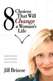 8 Choices That Will Change a Woman s Life