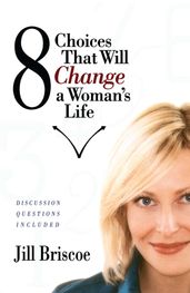 8 Choices That Will Change a Woman