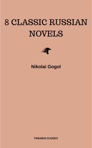 8 Classic Russian Novels You Should Read - Fedor Michajlovic Dostoevskij - Ivan Goncharov - Lev Nikolaevic Tolstoj - Maxim Gorky - Nikolai Gogol