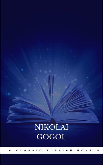 8 Classic Russian Novels You Should Read - Fedor Michajlovic Dostoevskij - Ivan Goncharov - Lev Nikolaevic Tolstoj - Maxim Gorky - Nikolai Gogol