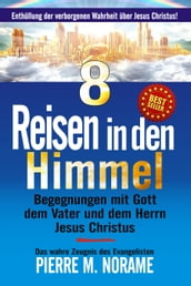 8 REISEN IN DEN HIMMEL