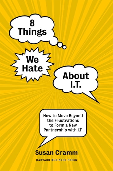 8 Things We Hate About IT - Susan Cramm