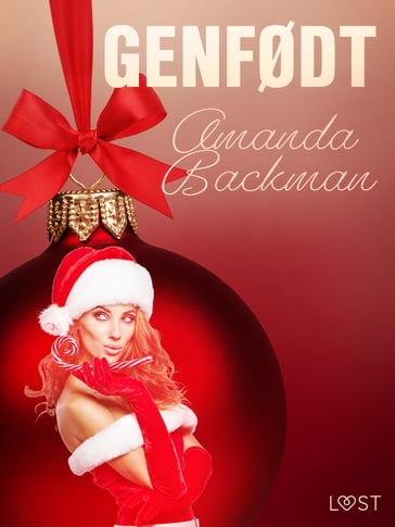 8. december: Genfødt  en erotisk julekalender - Amanda Backman