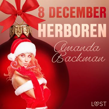 8 december: Herboren  een erotische adventskalender - Amanda Backman