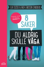 8 saker du aldrig skulle vaga