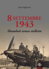 8 settembre 1943. Sbandati senza stellette