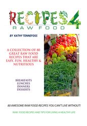 80 Awesome Raw Food Recipes You Can t Live Without