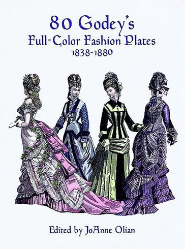80 Godey's Full-Color Fashion Plates - JoAnne Olian