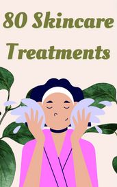 80+ Skincare Treatments 12