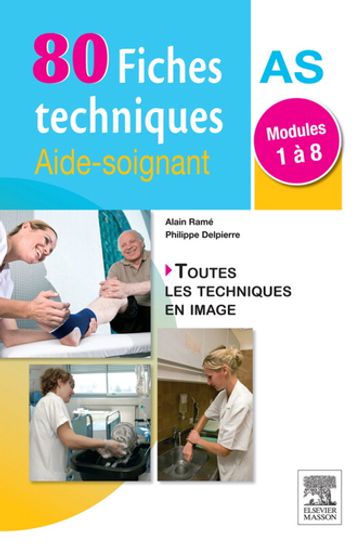 80 fiches techniques aide-soignant - Alain Ramé - Philippe Delpierre