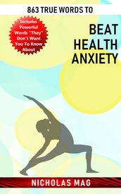 863 True Words to Beat Health Anxiety